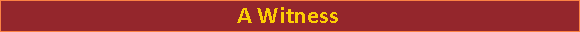 A Witness